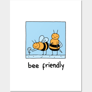 BEE FRIENDLY Posters and Art